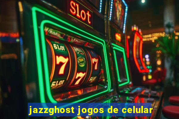 jazzghost jogos de celular